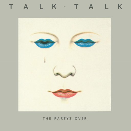Talk-Talk-The-Party's-Over-cover